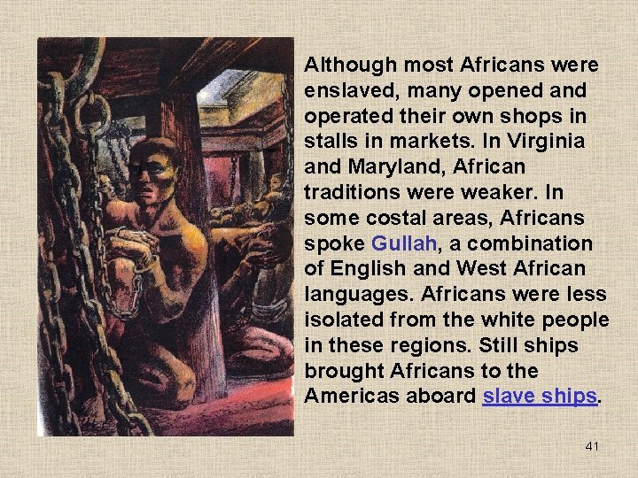 Although most Africans were enslaved, many opened and operated their own shops in stalls