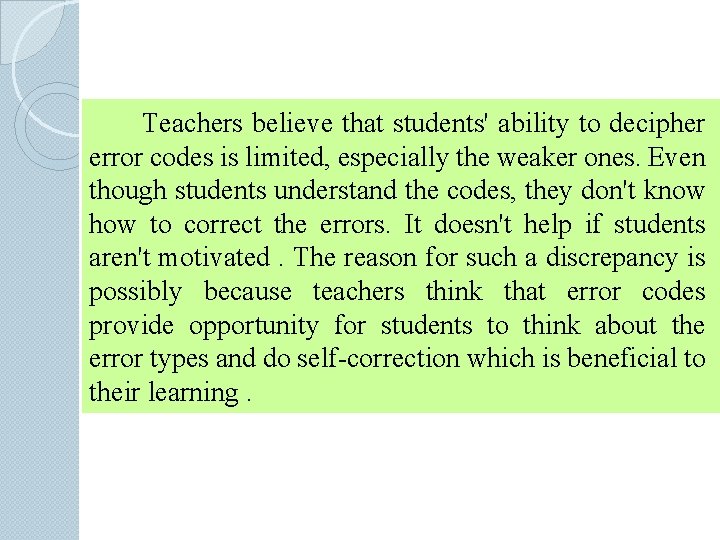 Teachers believe that students' ability to decipher error codes is limited, especially the weaker