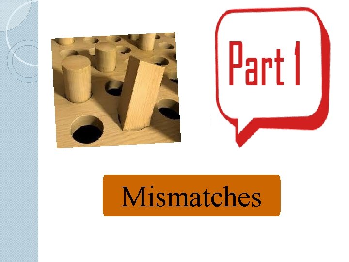 Mismatches 