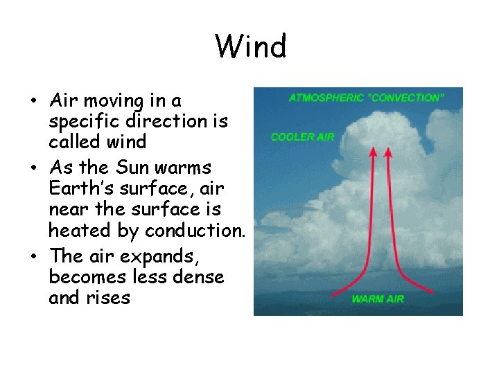 Wind • Air moving in a specific direction is called wind • As the Wind • Air moving in a specific direction is called wind • As the