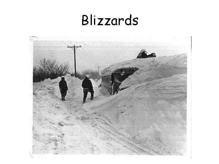 Blizzards Blizzards
