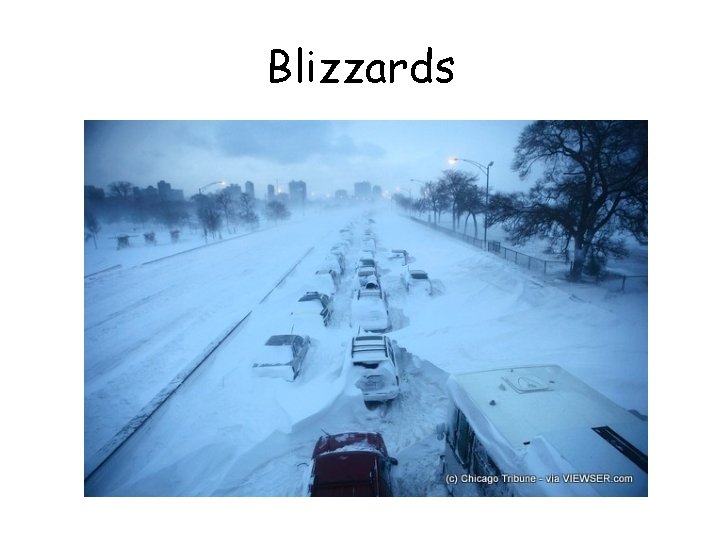 Blizzards Blizzards