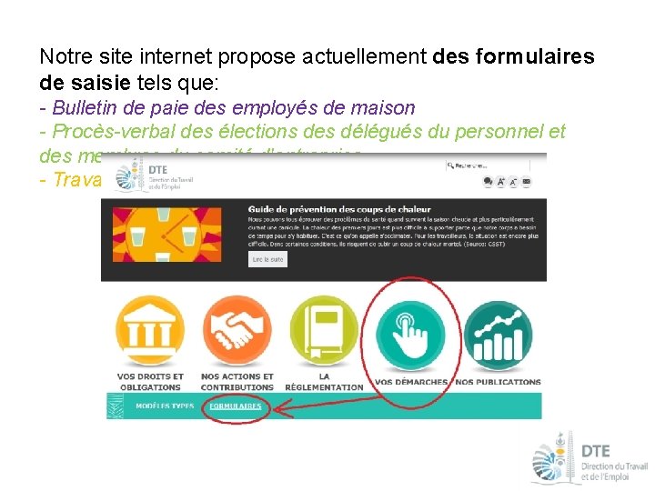 Notre site internet propose actuellement des formulaires de saisie tels que: - Bulletin de