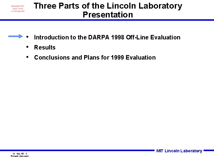 Three Parts of the Lincoln Laboratory Presentation • • • 14 Dec 98 -