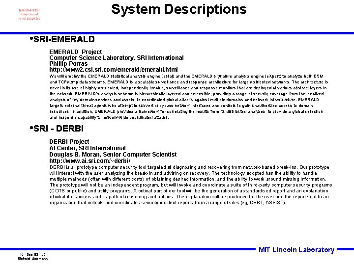 System Descriptions • SRI-EMERALD Project Computer Science Laboratory, SRI International Phillip Porras http: //www