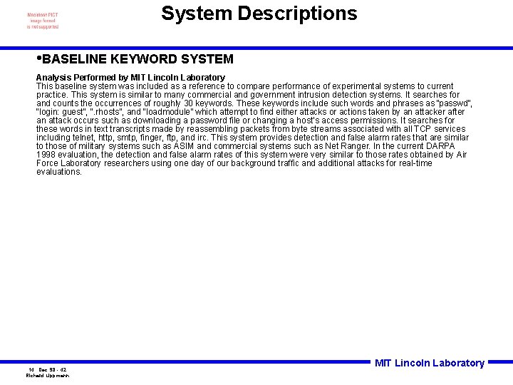 System Descriptions • BASELINE KEYWORD SYSTEM Analysis Performed by MIT Lincoln Laboratory This baseline