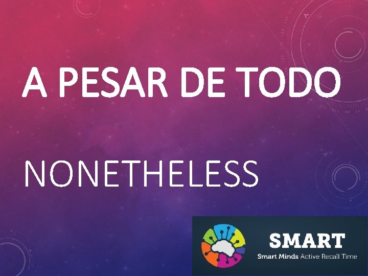 A PESAR DE TODO NONETHELESS 