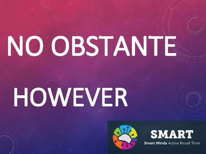 NO OBSTANTE HOWEVER 