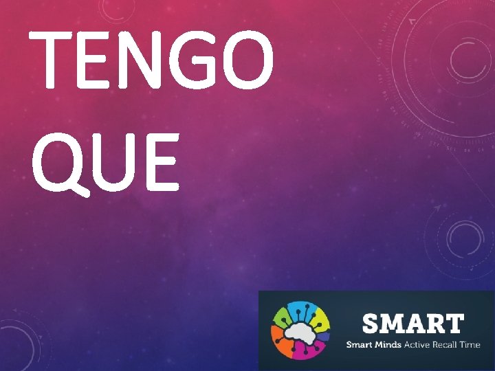 TENGO QUE 