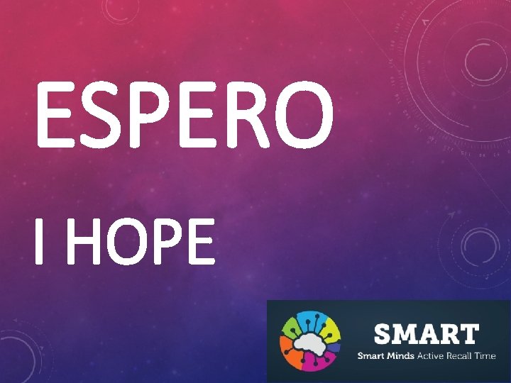 ESPERO I HOPE 