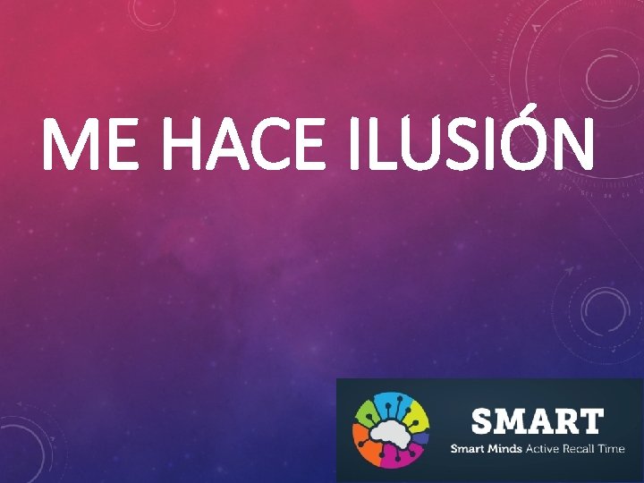 ME HACE ILUSIÓN 