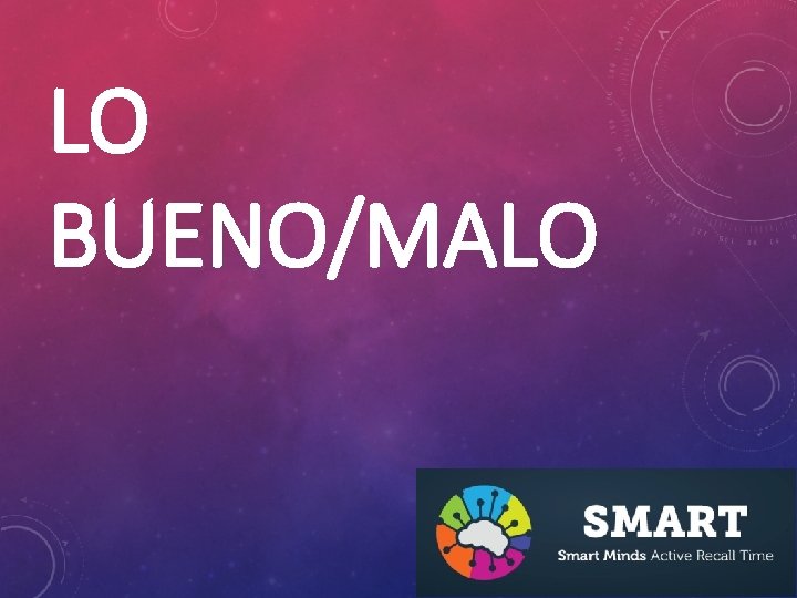 LO BUENO/MALO 