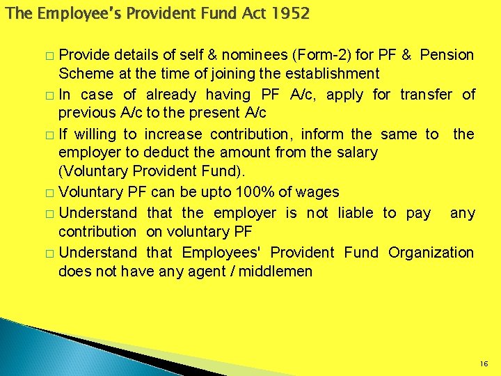 The Employee’s Provident Fund Act 1952 Provide details of self & nominees (Form-2) for
