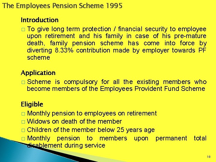 The Employees Pension Scheme 1995 Introduction � To give long term protection / financial