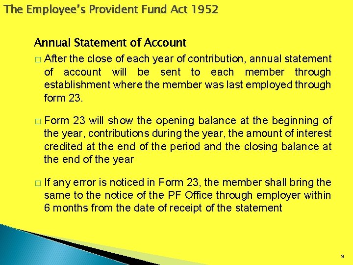 The Employee’s Provident Fund Act 1952 Annual Statement of Account � After the close