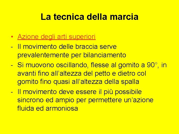 La tecnica della marcia • Azione degli arti superiori - Il movimento delle braccia