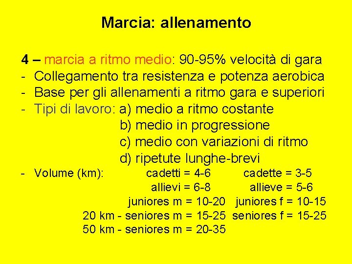 Marcia: allenamento 4 – marcia a ritmo medio: 90 -95% velocità di gara -