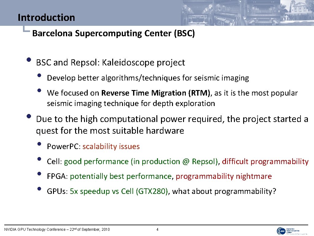 Introduction └ Barcelona Supercomputing Center (BSC) • BSC and Repsol: Kaleidoscope project • •