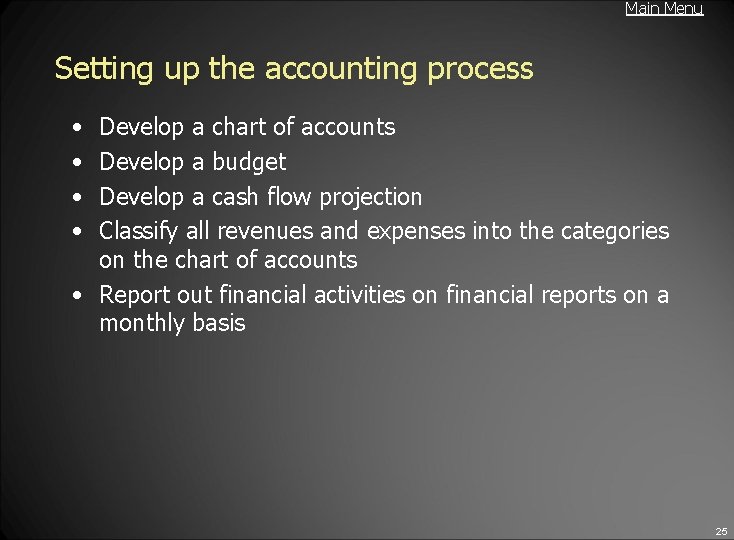 Main Menu Setting up the accounting process • • Develop a chart of accounts