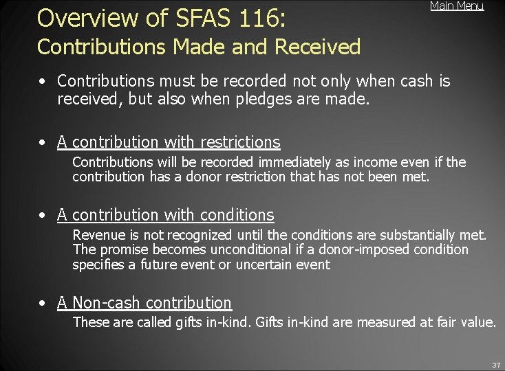 Overview of SFAS 116: Main Menu Contributions Made and Received • Contributions must be