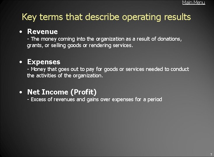 Main Menu Key terms that describe operating results • Revenue - The money coming