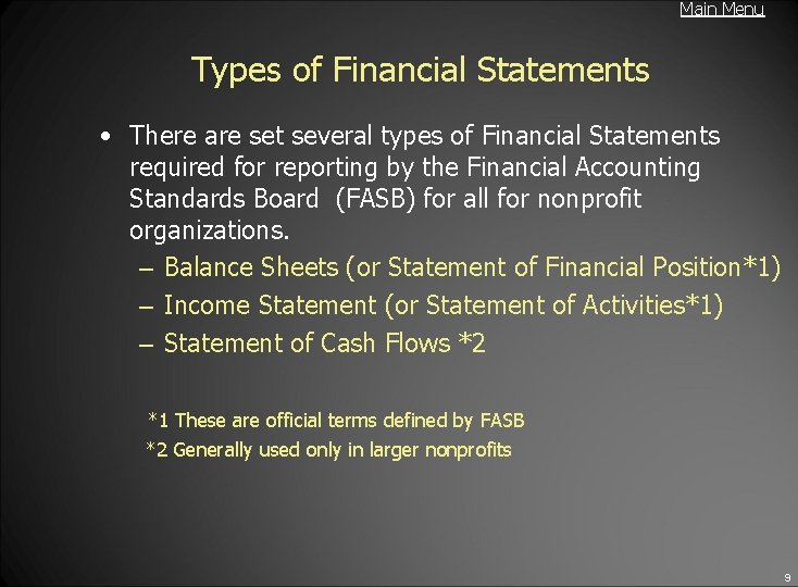 Main Menu Types of Financial Statements • There are set several types of Financial