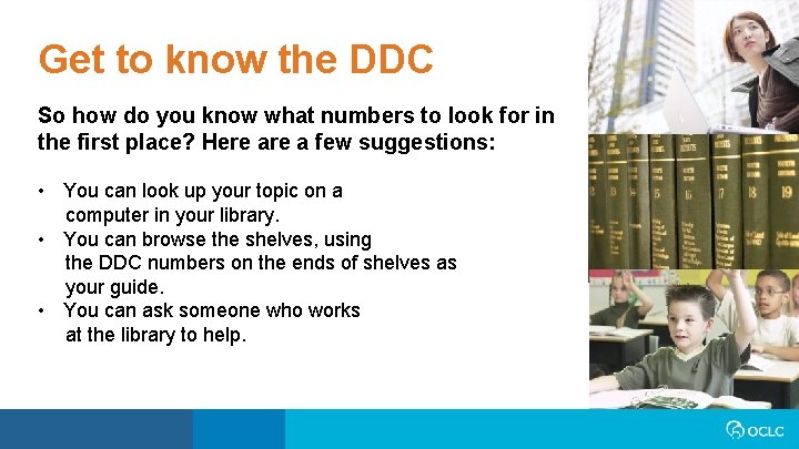 Get to know the DDC So how do you know what numbers to look