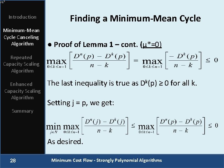 Introduction Minimum-Mean Cycle Canceling Algorithm Finding a Minimum-Mean Cycle ● Proof of Lemma 1