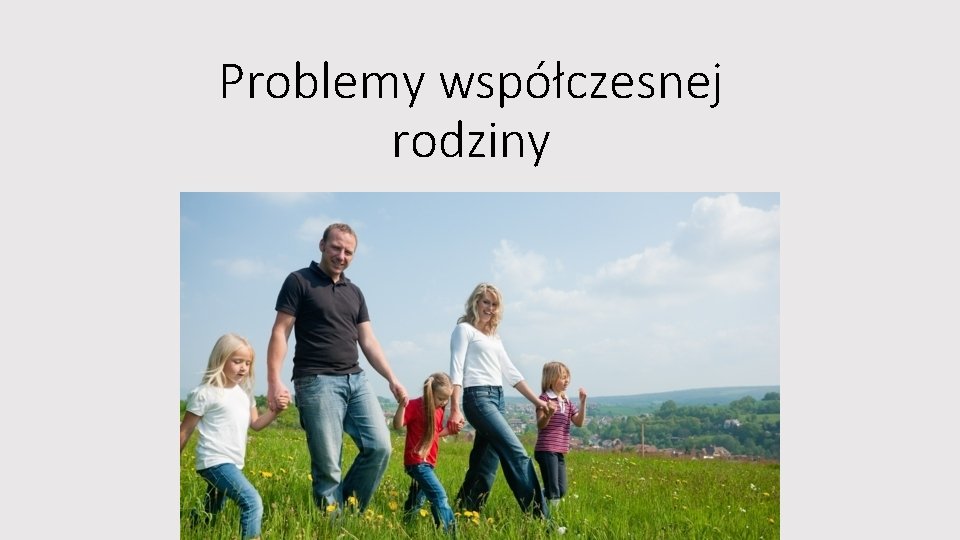 Problemy współczesnej rodziny 