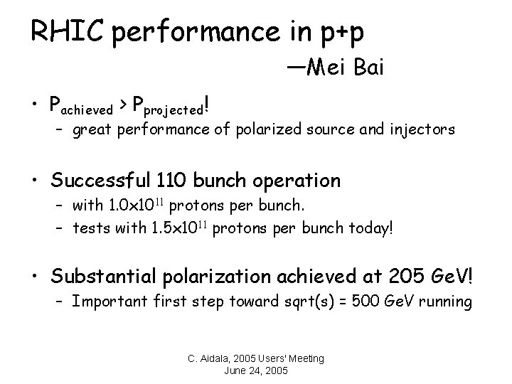 RHIC performance in p+p —Mei Bai • Pachieved > Pprojected! – great performance of