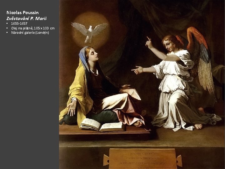 Nicolas Poussin Zvěstování P. Marii • 1655 -1657 • Olej na plátně, 105 x