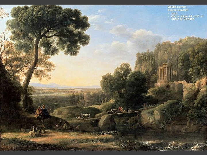 Claude Lorrain Krajina s pastýři • 1644 • Olej na plátně, 98 × 137