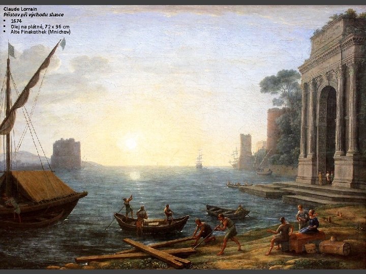 Claude Lorrain Přístav při východu slunce • 1674 • Olej na plátně, 72 xx