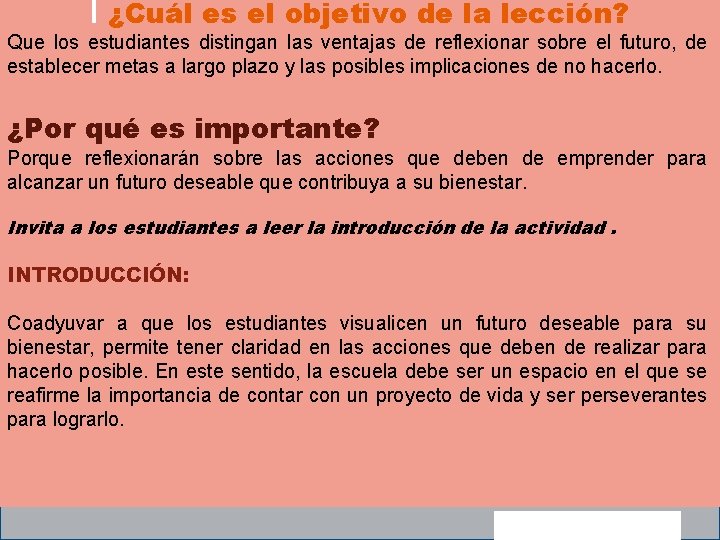 I ¿Cuál es el objetivo de la lección? Que los estudiantes distingan las ventajas I ¿Cuál es el objetivo de la lección? Que los estudiantes distingan las ventajas