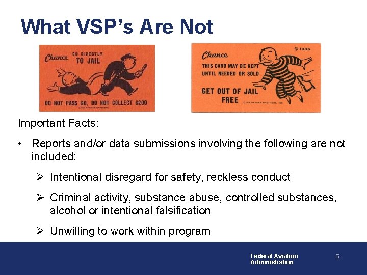 What VSP’s Are Not Important Facts: • Reports and/or data submissions involving the following