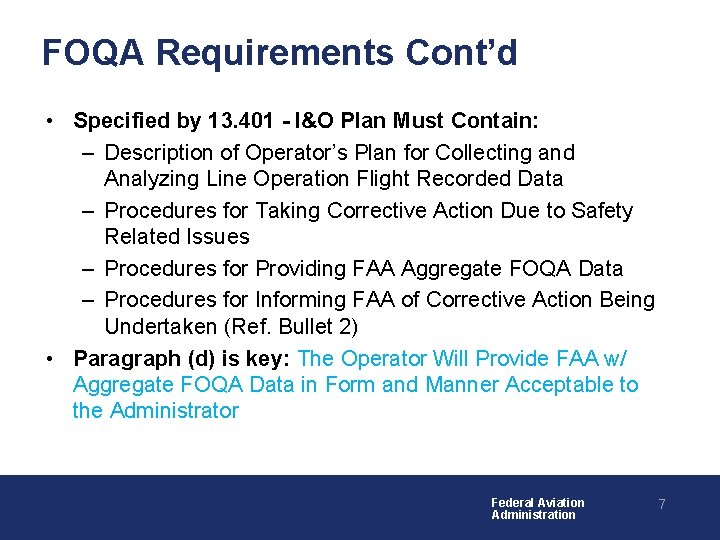 FOQA Requirements Cont’d • Specified by 13. 401 - I&O Plan Must Contain: –