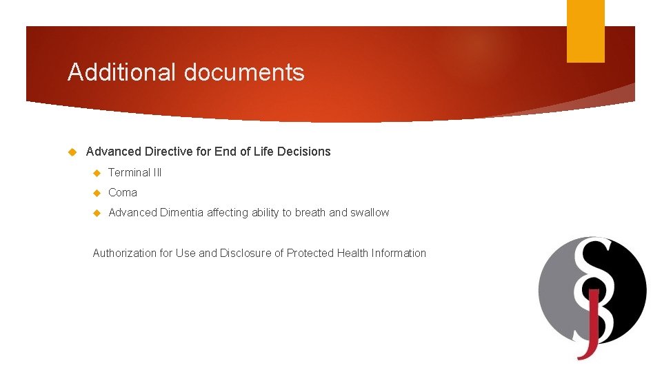 Additional documents Advanced Directive for End of Life Decisions Terminal Ill Coma Advanced Dimentia