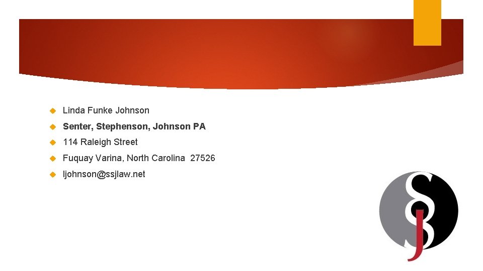  Linda Funke Johnson Senter, Stephenson, Johnson PA 114 Raleigh Street Fuquay Varina, North