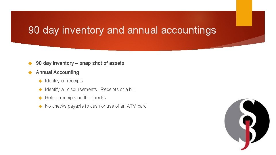 90 day inventory and annual accountings 90 day inventory – snap shot of assets