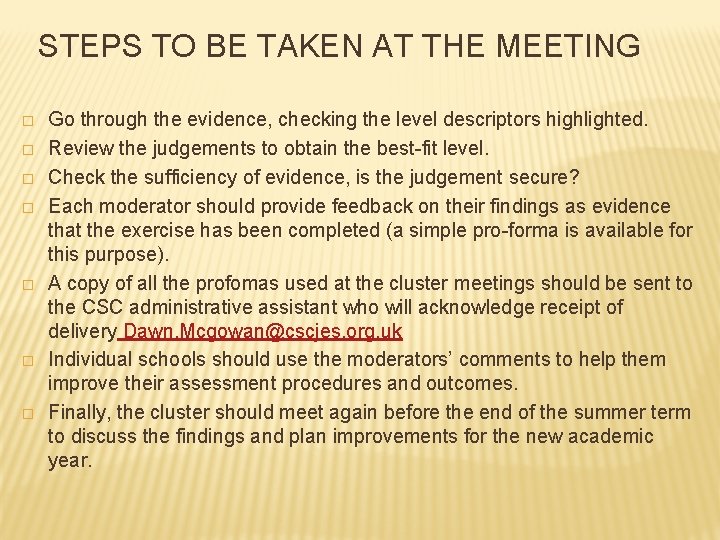 STEPS TO BE TAKEN AT THE MEETING � � � � Go through the