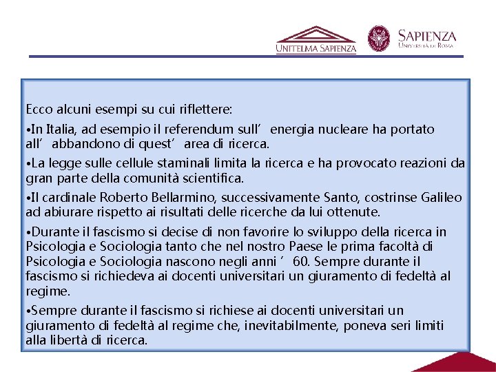 Ecco alcuni esempi su cui riflettere: • In Italia, ad esempio il referendum sull’energia