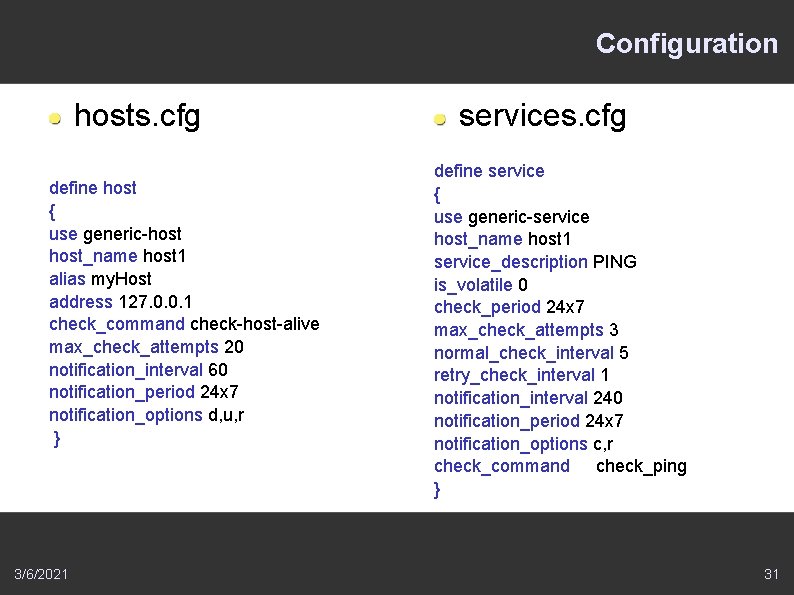 Configuration hosts. cfg define host { use generic-host_name host 1 alias my. Host address