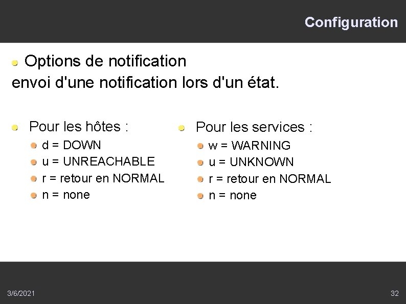 Configuration Options de notification envoi d'une notification lors d'un état. Pour les hôtes :