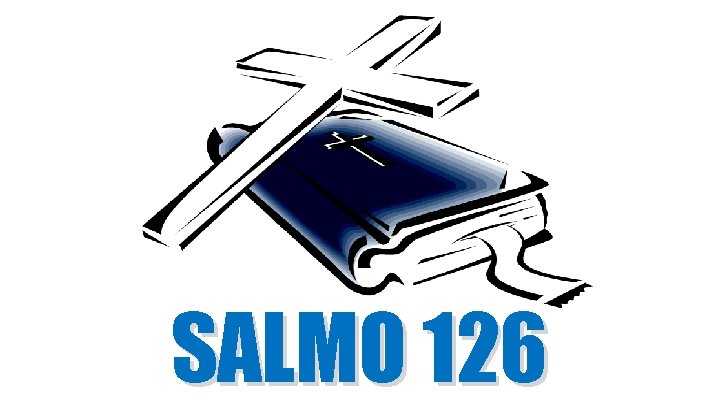 SALMO 126 