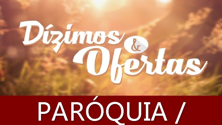 PARÓQUIA / 