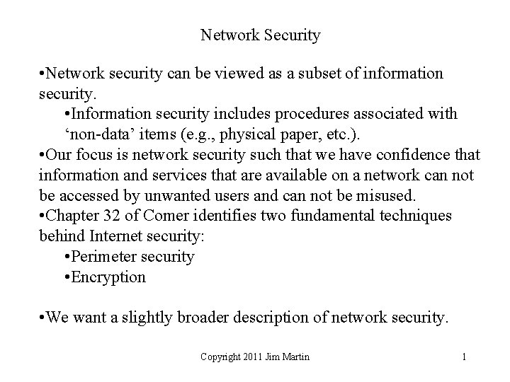 Network Security • Network security can be viewed as a subset of information security.