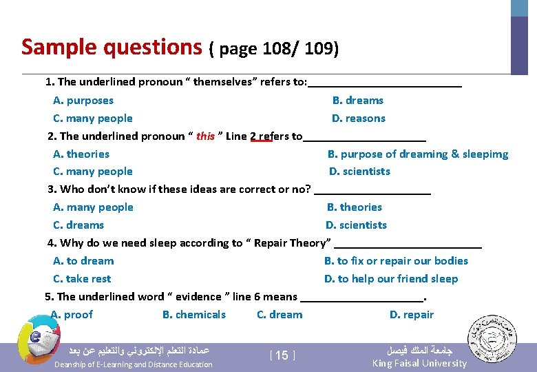 Sample questions ( page 108/ 109) 1. The underlined pronoun “ themselves” refers to: