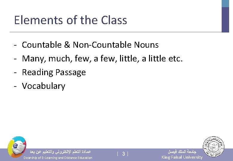 Elements of the Class - Countable & Non-Countable Nouns Many, much, few, a few,