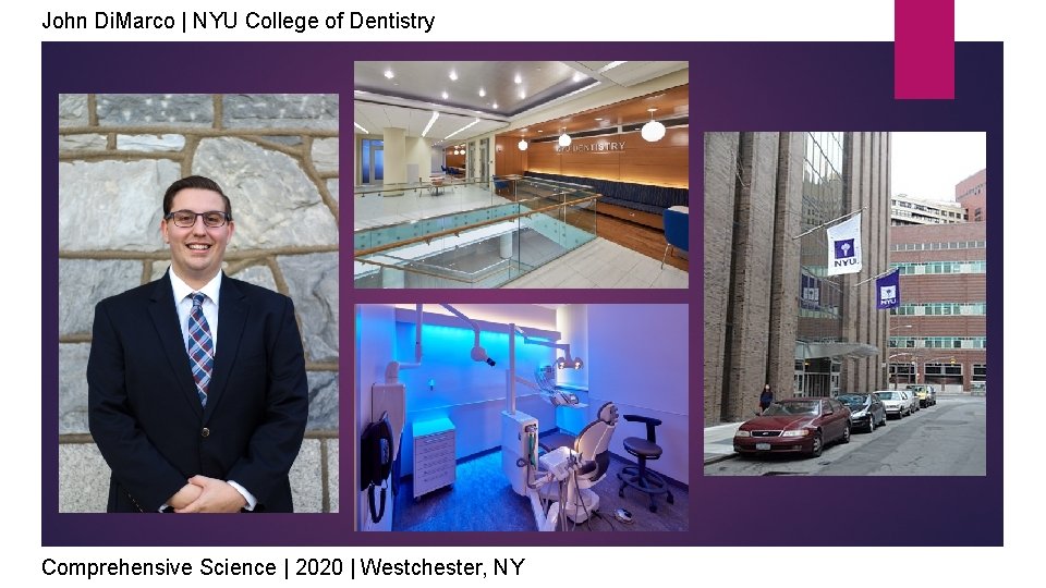 John Di. Marco | NYU College of Dentistry Comprehensive Science | 2020 | Westchester,