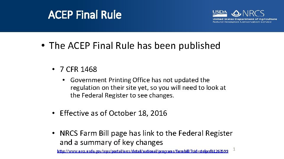 ACEP Final Rule • The ACEP Final Rule has been published • 7 CFR